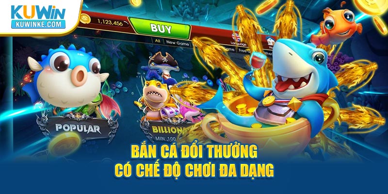 ban-ca-doi-thuong-co-che-do-choi-da-dang