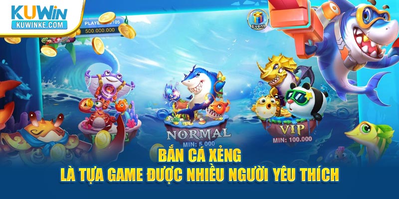 ban-ca-xeng-la-tua-game-duoc-nhieu-nguoi-yeu-thich