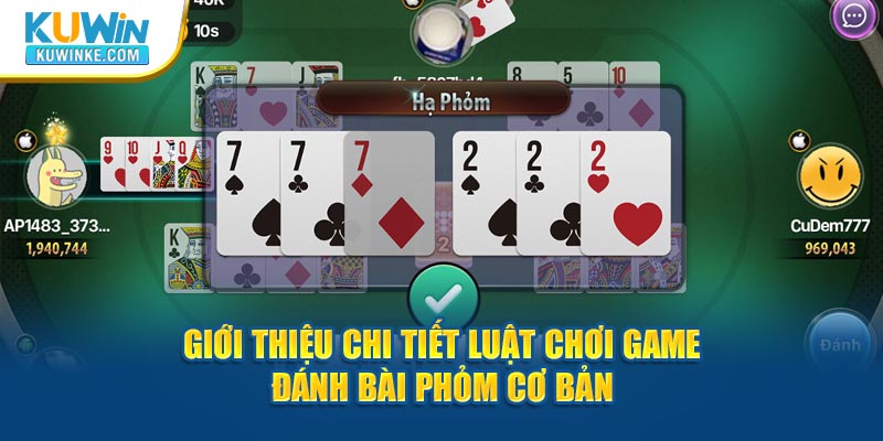 gioi-thieu-chi-tiet-luat-choi-game-danh-bai-phom-co-ban