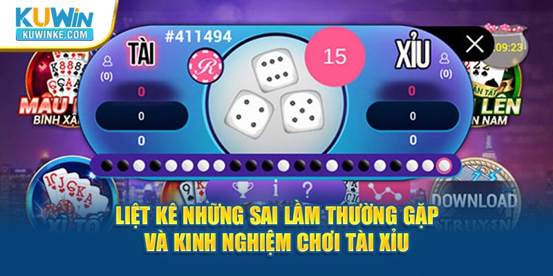 liet-ke-nhung-sai-lam-thuong-gap-va-kinh-nghiem-danh-tai-xiu