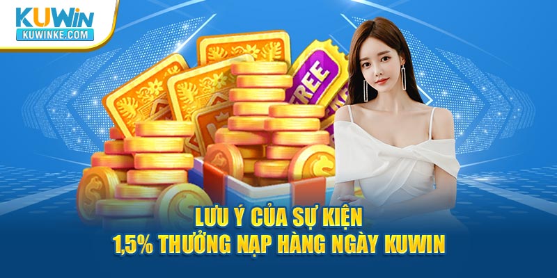 luu-y-cua-su-kien-1-5-thuong-nap-hang-ngay-kuwin